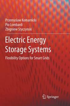 Paperback Electric Energy Storage Systems: Flexibility Options for Smart Grids Book