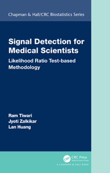 Hardcover Signal Detection for Medical Scientists: Likelihood Ratio Test-based Methodology Book