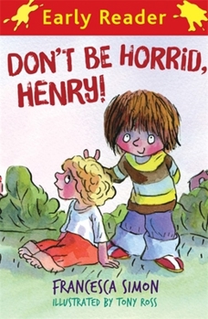 Don't Be Horrid, Henry! - Book #1 of the Horrid Henry Early Reader
