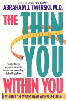 Paperback The Thin You Within You: Winning the Weight Game with Self-Esteem Book