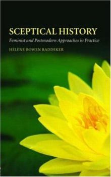 Paperback Sceptical History: Feminist and Postmodern Approaches in Practice Book