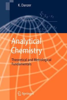 Paperback Analytical Chemistry: Theoretical and Metrological Fundamentals Book