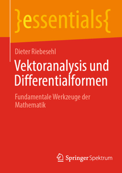 Paperback Vektoranalysis Und Differentialformen: Fundamentale Werkzeuge Der Mathematik [German] Book
