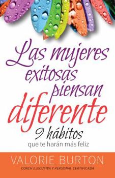 Paperback Mujeres Exitosas Piensan Diferente, Las: 9 Hábitos Que Te Harán Feliz [Spanish] Book