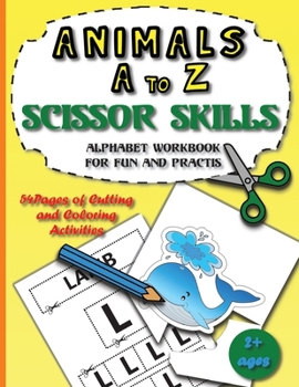 Paperback Animals A to Z scissor skills alphabet workbook for fun and practis Book