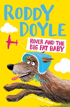 Rover and the Big Fat Baby - Book #4 of the Rover Adventures