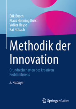 Paperback Methodik Der Innovation: Grundrechenarten Des Kreativen Problemlösens [German] Book