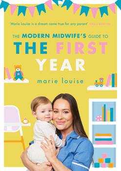 Paperback The Modern Midwife's Guide to the First Year Book