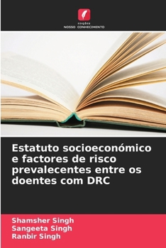 Paperback Estatuto socioeconómico e factores de risco prevalecentes entre os doentes com DRC [Portuguese] Book