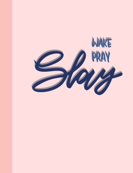 Paperback Wake Pray Slay: 2020 Weekly Planner At A Glance Notebook with Vertical Dated Pages Book