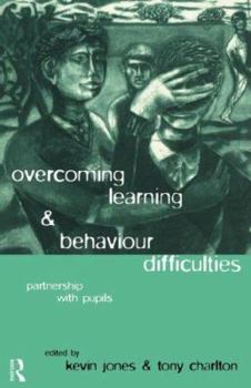 Paperback Overcoming Learning and Behaviour Difficulties: Partnership with Pupils Book