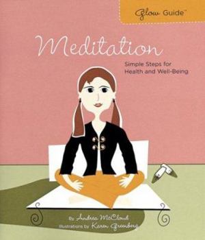 Paperback Glow Guide Meditation: Simple Steps for Health and Well-Being Book