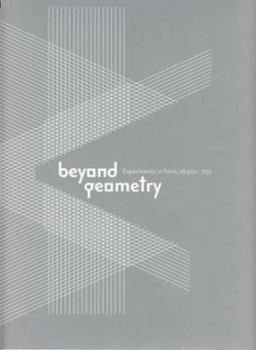 Hardcover Beyond Geometry: Experiments in Form, 1940s-70s Book