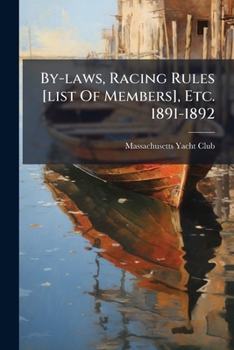 By-Laws, Racing Rules, Etc. 1891-1892