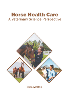 Hardcover Horse Health Care: A Veterinary Science Perspective Book