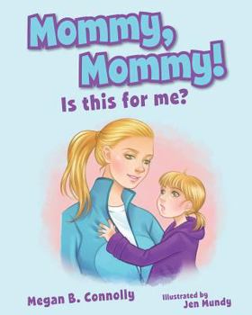 Hardcover Mommy Mommy Is This for Me Book