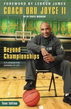 Paperback Beyond Championships Teen Edition: A Playbook for Winning at Life Book