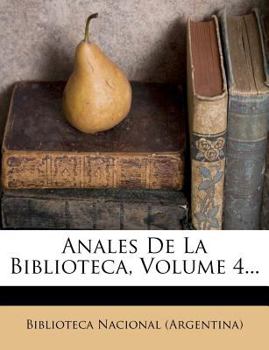 Paperback Anales De La Biblioteca, Volume 4... [Spanish] Book