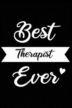 Best Therapist Ever: Blank Lined Notebook for Therapist Gift Journal Diary