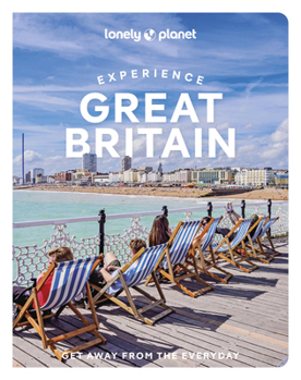 Lonely Planet Experience Great Britain (Travel Guide)