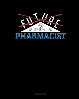 Paperback Future Pharmacist: Menu Planner Book