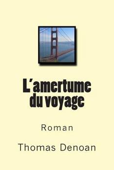 Paperback L'amertume du voyage [French] Book