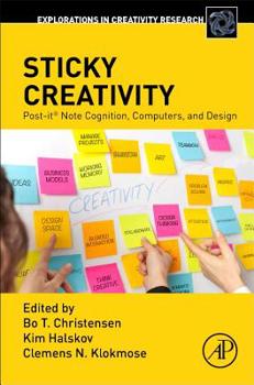 Paperback Sticky Creativity: Post-It(r) Note Cognition, Computers, and Design Book