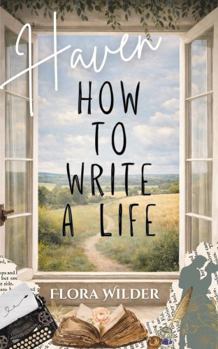 Paperback How to Write a Life: Haven Book