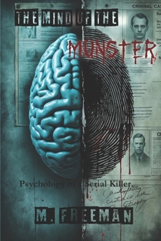 Paperback The Mind of the Monster: : Psychology of a Serial Killer Book