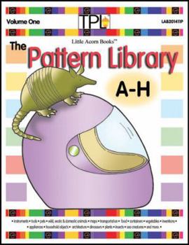 Paperback The Pattern Library A to H: Patterns for Familiar & Unique Objects & More Book