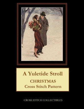 Paperback A Yuletide Stroll: Christmas Cross Stitch Pattern Book