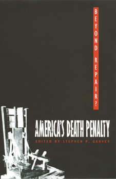 Beyond Repair?: Americas Death Penalty - Book  of the Constitutional Conflicts