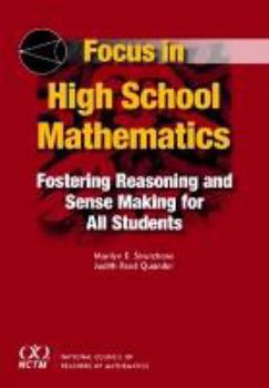 Hardcover Focus in High School Mathematics. Fostering Reasoning and Sense Making for All Students Book