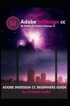 Paperback Adobe Indesign CC Beginners Guide Book