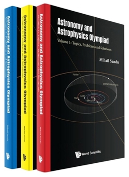 Hardcover Astronomy and Astrophysics Olympiad: Problems and Solutions (in 3 Volumes) Book