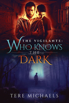 Who Knows the Dark - Book #2 of the Vigilante