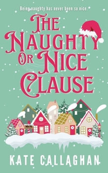 Paperback The Naughty Or Nice Clause Book