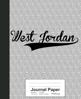 Journal Paper: WEST JORDAN Notebook (Weezag Journal Paper Notebook)
