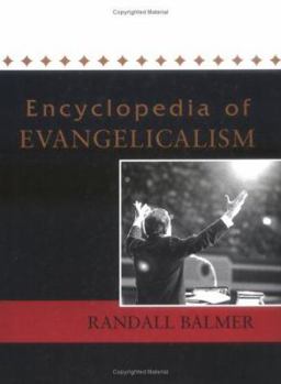 Hardcover The Encyclopedia of Evangelicalism Book
