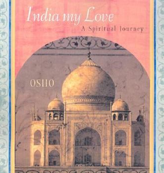 Hardcover India My Love: A Spiritual Journey Book