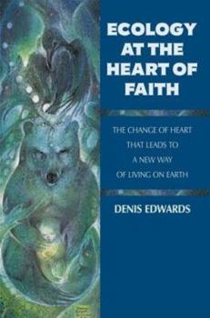Paperback Ecology at the Heart of Faith Book