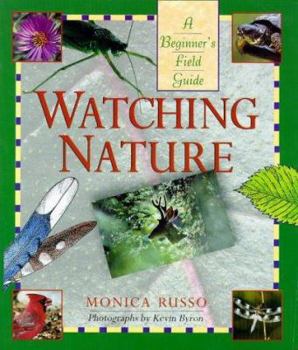 Hardcover Watching Nature: A Beginner's Field Guide Book