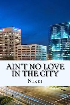 Paperback Ain't No Love In The City Book