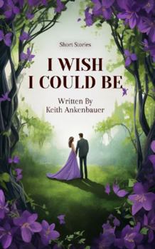 Hardcover I Wish I Could Be: Short Stories 2 Book