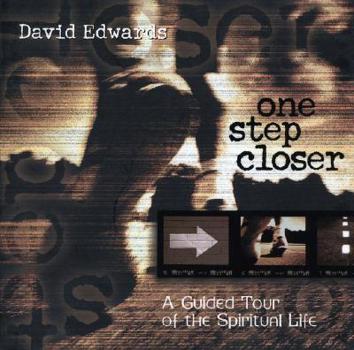 Paperback One Step Closer: A Guided Tour of the Spiritual Life Book