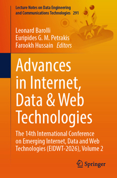 Paperback Advances in Internet, Data & Web Technologies: The 14th International Conference on Emerging Internet, Data and Web Technologies (Eidwt-2026), Volume Book