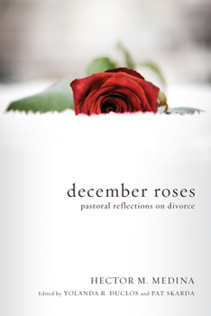 Hardcover December Roses: Pastoral Reflections on Divorce Book