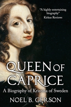 Paperback Queen of Caprice: A Biography of Kristina of Sweden Book