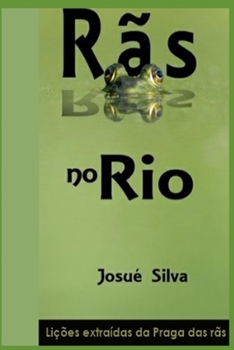 Paperback Rãs no rio: Lições extraídas da praga das rãs [Portuguese] Book