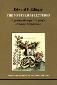 The Mysterium Lectures: A Journey Through C.G. Jung's Mysterium Conjunctions (Studies in Jungian Psychology By Jungian Analysts) - Book #66 of the Studies in Jungian Psychology by Jungian Analysts